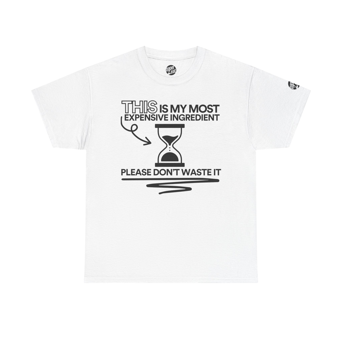 My Most Expensive Ingredient Tee