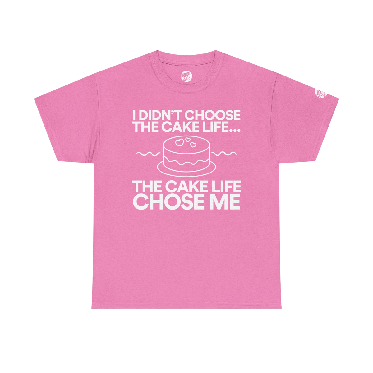 I Didn't Choose The Cake Life Tee